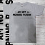 I AM NOT A MORNING PERSON - The Graphitees